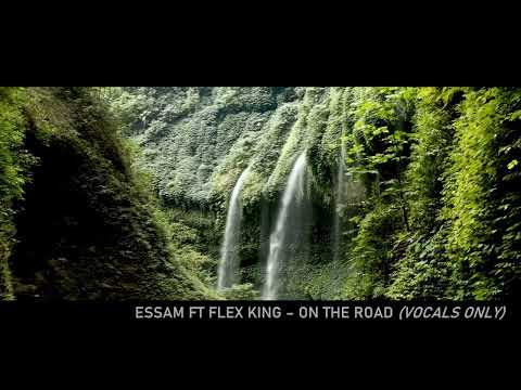 Essam ft Flex King - On The Road (vocals only)