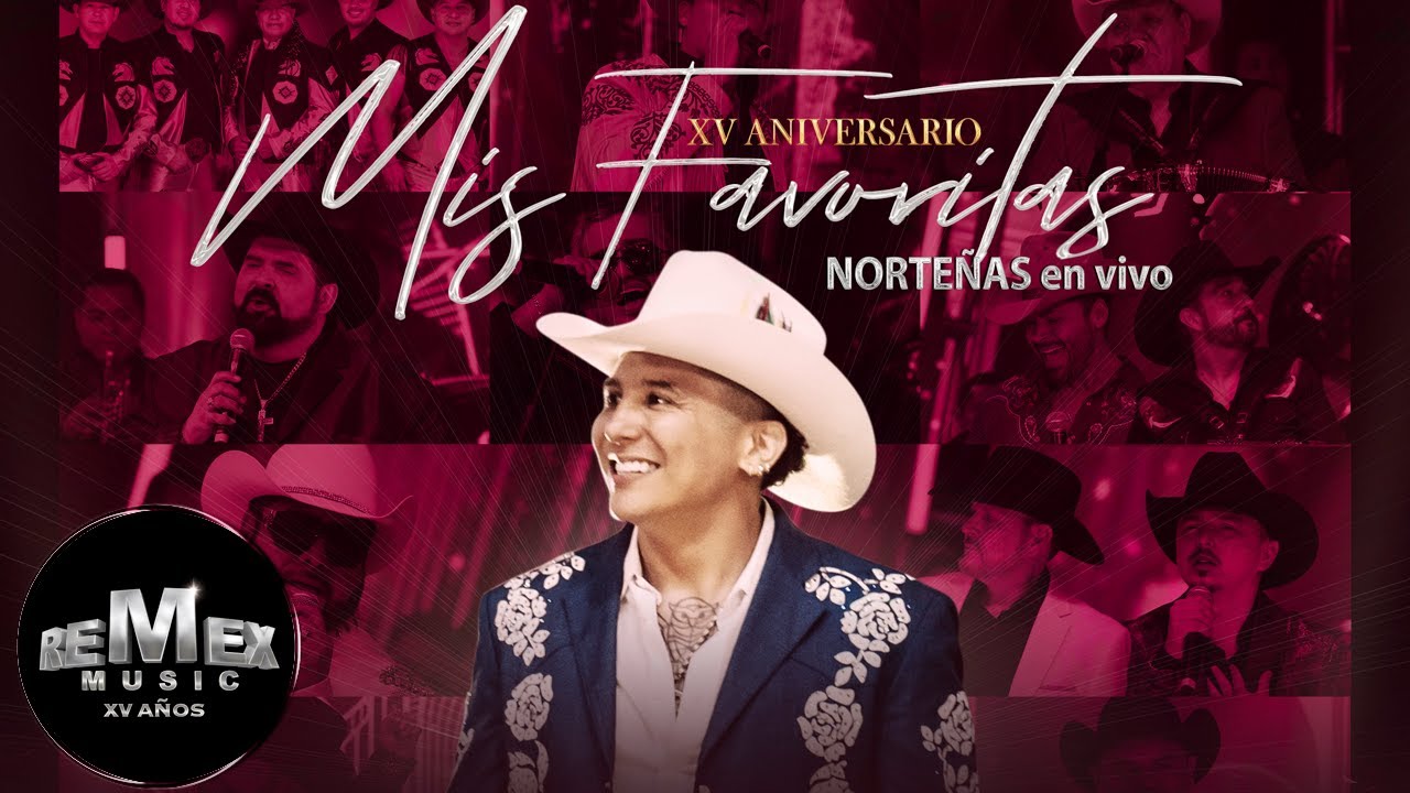 XV Aniversario Mis Favoritas Norteñas En Vivo - Edwin Luna y La Trakalosa de Mty. (Full Video)