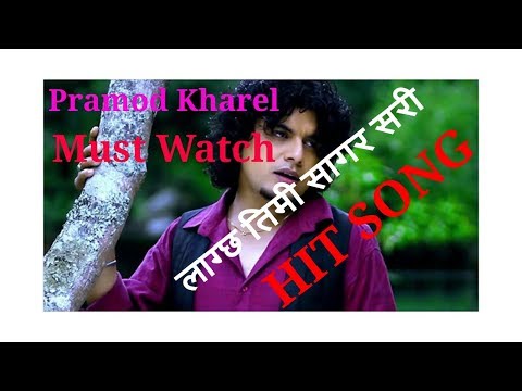 Lagcha Timi Sagar Sari | Pramod Kharel | MUST WATCH