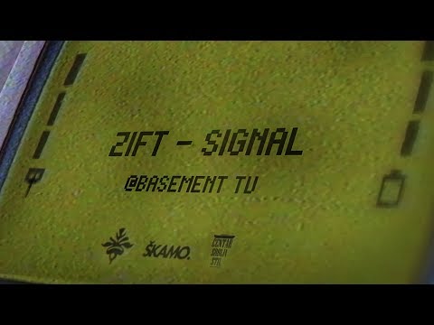 ZIFT -  SIGNAL