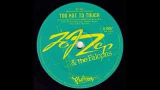 Jo Jo Zep & The Falcons - Too Hot To Touch (Original 45)