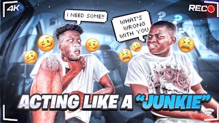 ACTING LIKE A “JUNKIE” To See How My BOYFRIEND REACTS!!!
