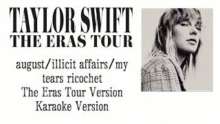 Taylor Swift - august/illicit affairs/my tears ricochet (The Eras Tour) (Karaoke Version)