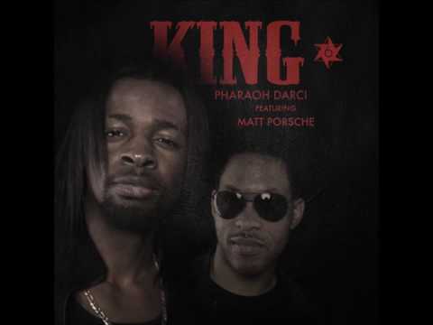 Pharaoh Darci feat Matt Porsche - King (Radio edit)