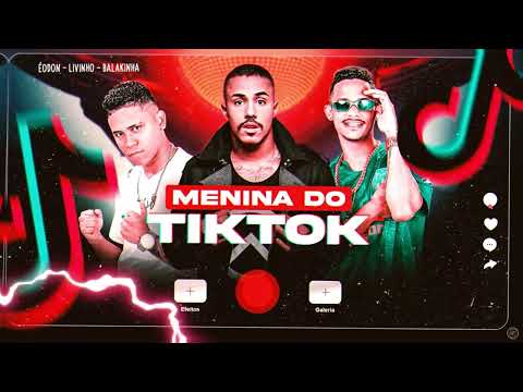 Éodon e MC Balakinha Feat. MC Livinho - Novinha do Tiktok - ( Prod: DJ Chavoso )