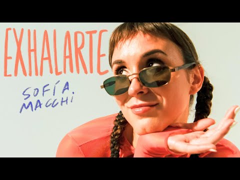 Sofia Macchi - EXHALARTE (Video Oficial)