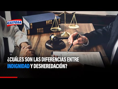 🔴🔵¿Cuáles son las diferencias entre indignidad y desheredación?