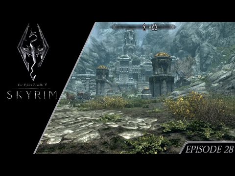 The Elder Scrolls V Skyrim Episode 28: ...This Place Just Keeps Getting Worse Doesn't It?