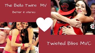 Download lagu The Bella Twins MV - Better in stereo (TwistedBliss MVC - Task 1) mp3
