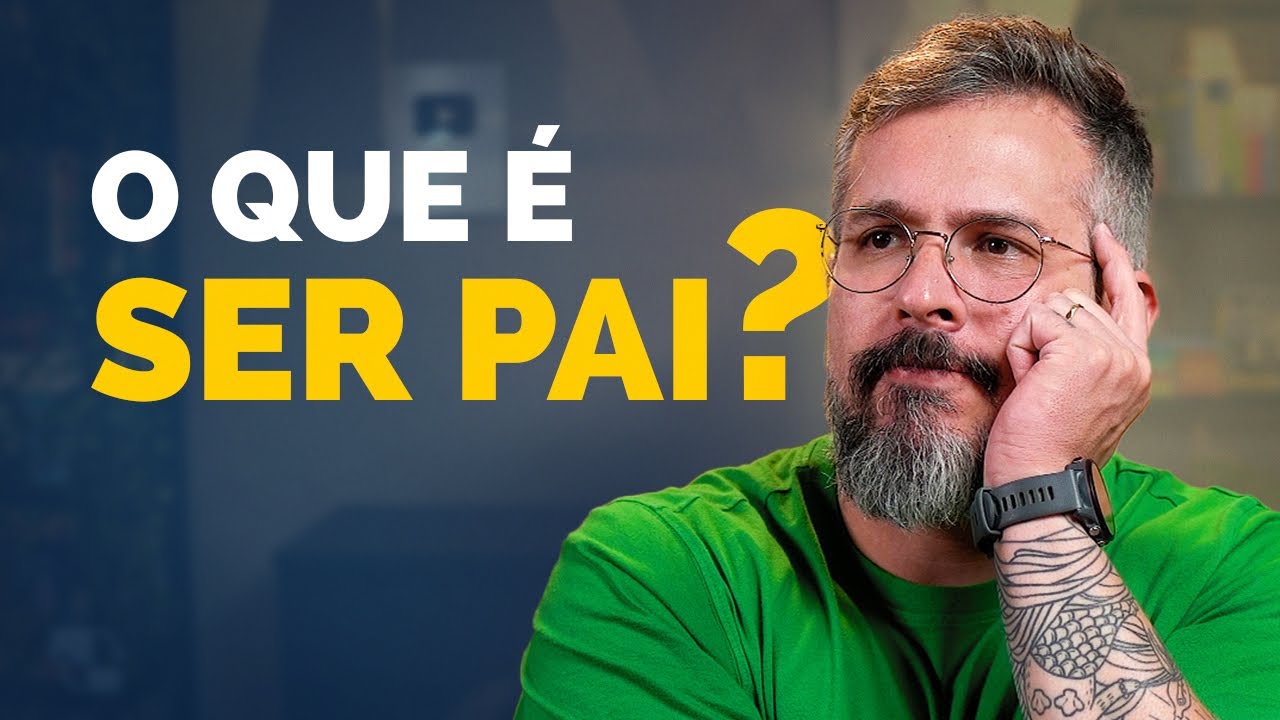 5 COISAS QUE VOCÊ PRECISA FAZER PARA SER UM BOM PAI. | Paizinho, Vírgula!