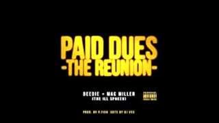 Mac Miller ft Beedie - Paid Dues -The Reunion-
