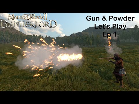 Trying To Conquer Calradia With Only Guns | Mount & Blade Bannerlord Gun & Powder Let's Play Ep 1