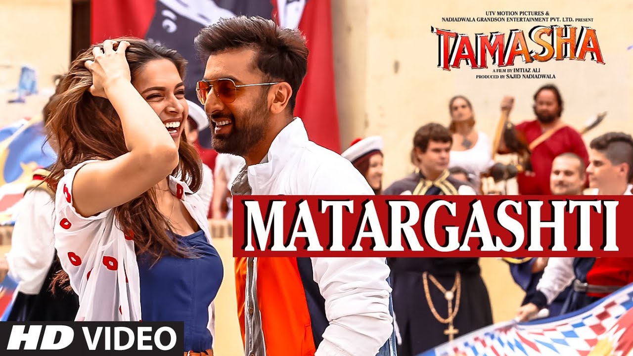 Matargashti Lyrics | Tamasha | Mohit Chauhan | A R Rahman