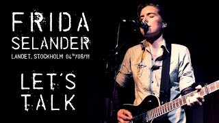Frida Selander - Let's Talk (live at Landet)