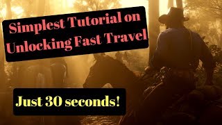 SIMPLEST TUTORIAL ON HOW TO UNLOCK FAST TRAVEL IN RED DEAD REDEMPTION 2