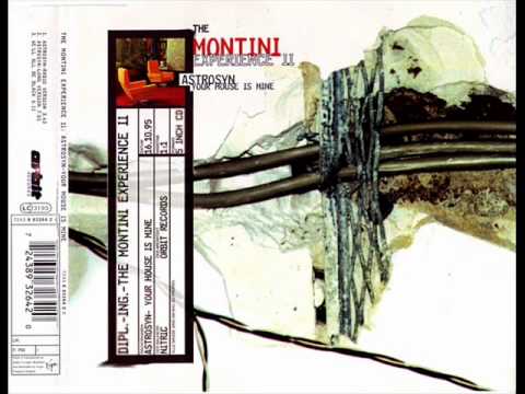 The Montini Experience II - Astrosyn - Your House Is Mine (Radio Version).