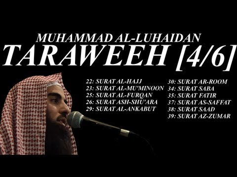 Muhammad Al-Luhaidan Taraweeh [4/6] Surahs 22-39 *Watch with Annotations*