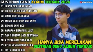 Download lagu HANYA BISA MERELAKAN - SIA SIA MENGHARAP CINTAMU ~ GUSTRIAN GENO FULL ALBUM TERBAIK 2026 mp3