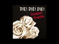 Die! Die! Die! - 12 Throw A Fit | Promises, Promises 2019 Remastered #punk #indierock