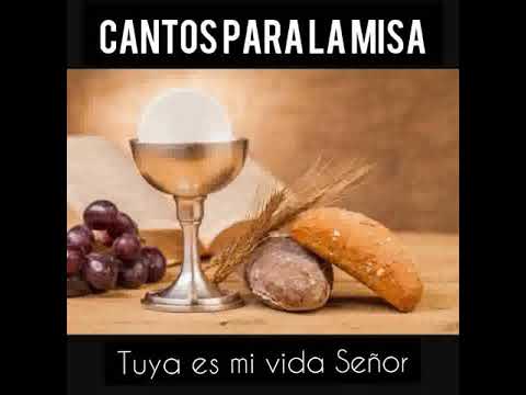 Tuya es mi vida Señor - Ofertorio
