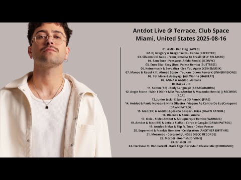 Antdot Live @ Terrace, Club Space Miami, United States 2025-08-16 with tracklist