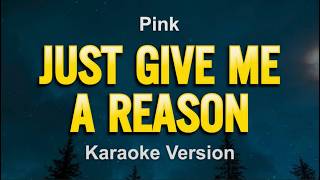 Download lagu Just Give Me A Reason - Karaoke Version / Pink mp3