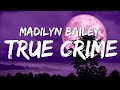 Madilyn Bailey - TRUE CRIME (Lyrics Video)