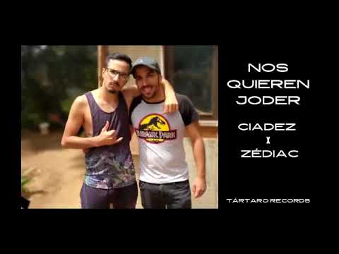 NOS QUIEREN JODER [CIADEZ X ZÉDIAC]. TARTARO RECORDS