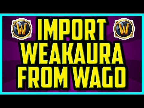 WoW HOW TO IMPORT WEAKAURAS FROM WAGO (QUICK & EASY) - How To Import Code Into Weakauras BFA