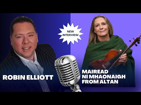 Robin Elliott Interviews Mairéad Ní Mhaonaigh of Altan | 40 Years of Irish Music Magic
