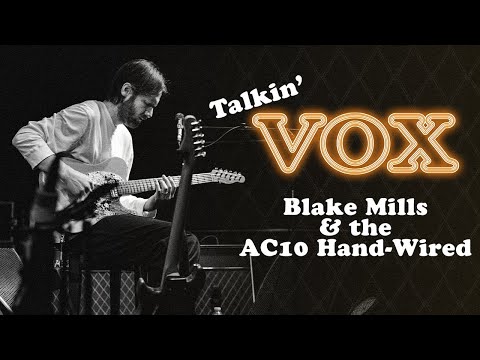 블레이크 밀스가 투어 앰프로 고른 VOX AC10 핸드와이어드