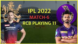 RCB vs KKR 6th Match 2022 | RCB vs KKR Playing 11 2022  | IPL 2022 | kolkata vs bangalore