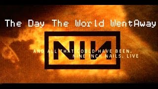 The Day The World Went Away - Nine Inch Nails [And All That Could Have Been]