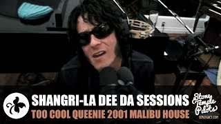 TOO COOL QUEENIE (MALIBU HOUSE 2001 SHANGRI-LA DEE DA SESSIONS) STONE TEMPLE PILOTS BEST HITS
