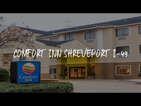 Comfort Inn Shreveport I-49 Review - Shreveport , United States of America