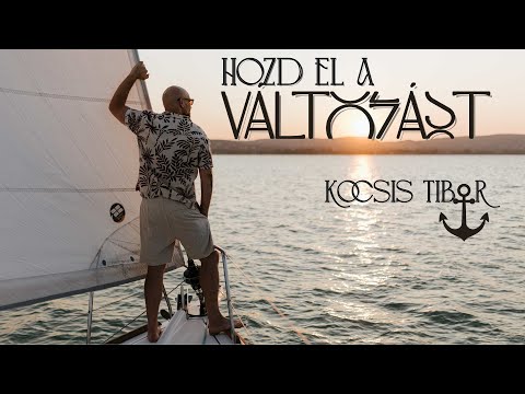 Kocsis Tibor - Hozd el a változást