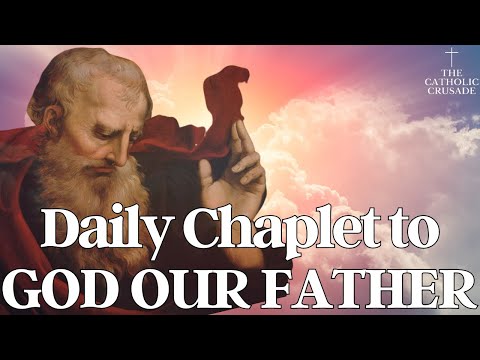Daily Chaplet to God Our Father