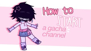 How to START a GACHA channel! | TUTORIAL 🍓 |