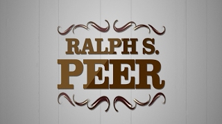 The Story of Ralph S. Peer
