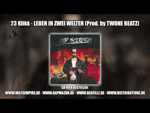 07 - 23 Klikk - LEBEN IN ZWEI WELTEN (Prod. by TWONE BEATZ)