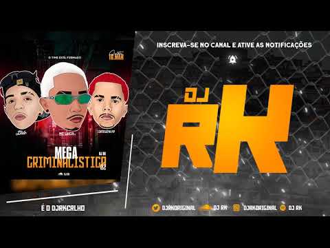 MEGA CRIMINALISTICA 02 - MC ITALO BH - MC LUCA LF - MC MATEUZIN FP - DJ RK