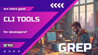 Essential CLI Tools Every Developer Should Have - 3 | grep