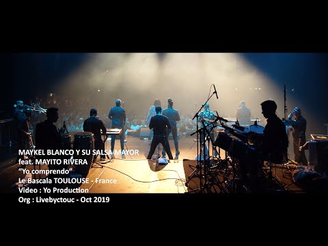 MAYKEL BLANCO Y SU SALSA MAYOR feat. MAYITO RIVERA - Yo Comprendo (4K Live @Toulouse Oct 2019)