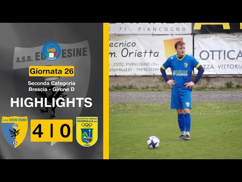 HIGHLIGHTS | Eden Esine - Comunale Tavernola 4-0 | 2^ Categoria BS - Girone D | Giornata 26