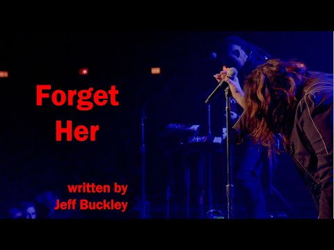Forget Her (Jeff Buckley Cover)