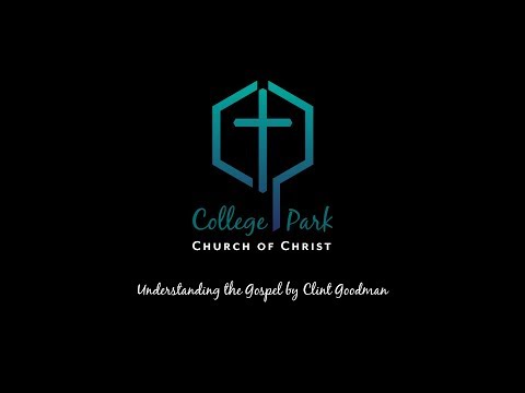 Understanding the Gospel by Clint Goodman
