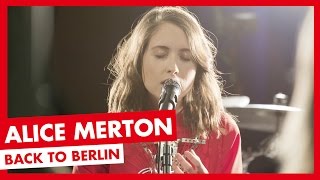 Alice Merton - Back To Berlin (UNPLUGGED)