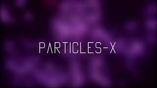 Particles-X video thumbnail