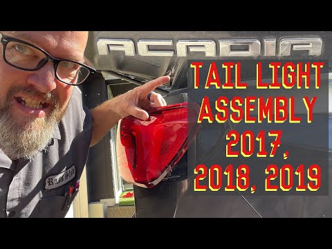 Replacing Tail light Assembly 2017, 2018 and 2019 GMC ACADIA, Chevy Traverse or the GMC Terrain