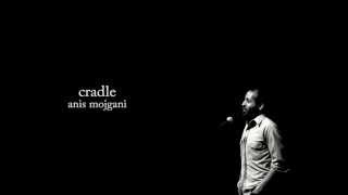 Cradle - Anis Mojgani